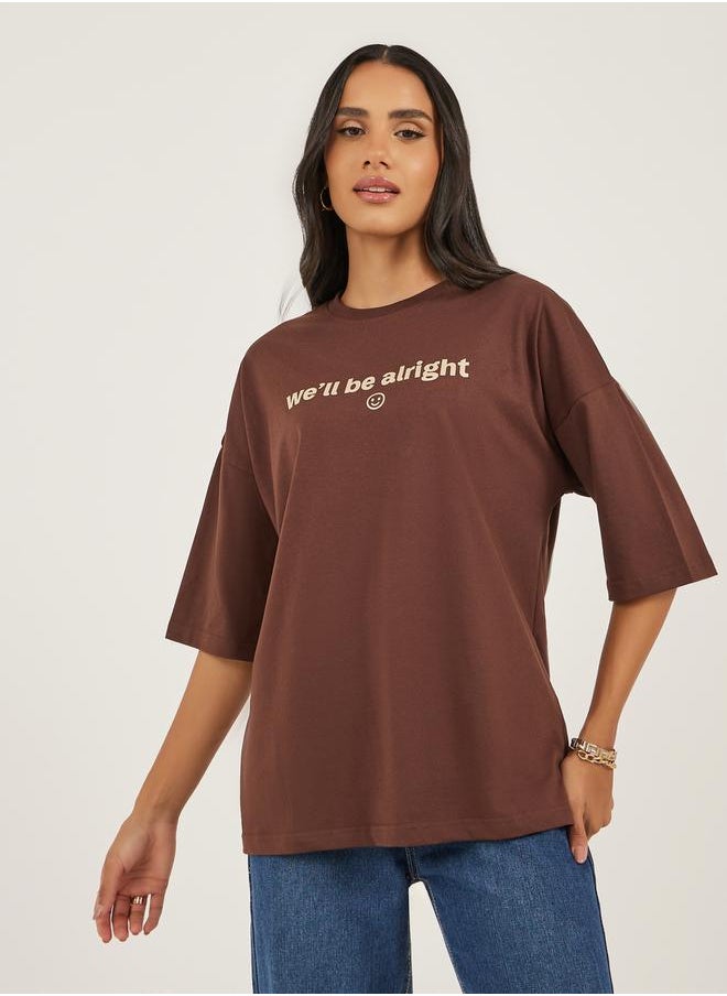 Slogan Printed Dropped Shoulder Oversized T-Shirt