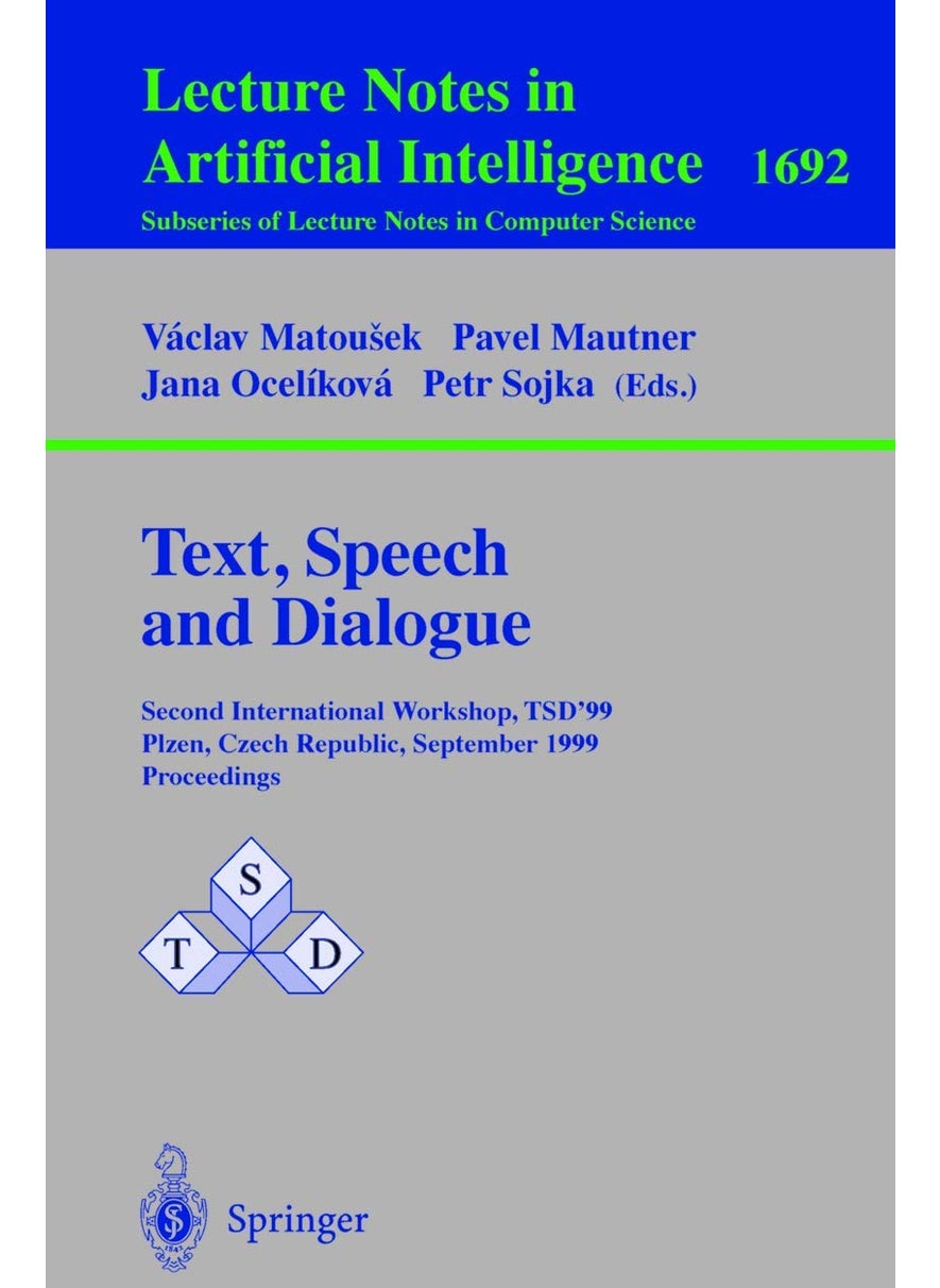 Text, Speech and Dialogue: Second International Workshop, TSD'99 Plzen, Czech Republic, September 13-17, 1999, Proceedings 