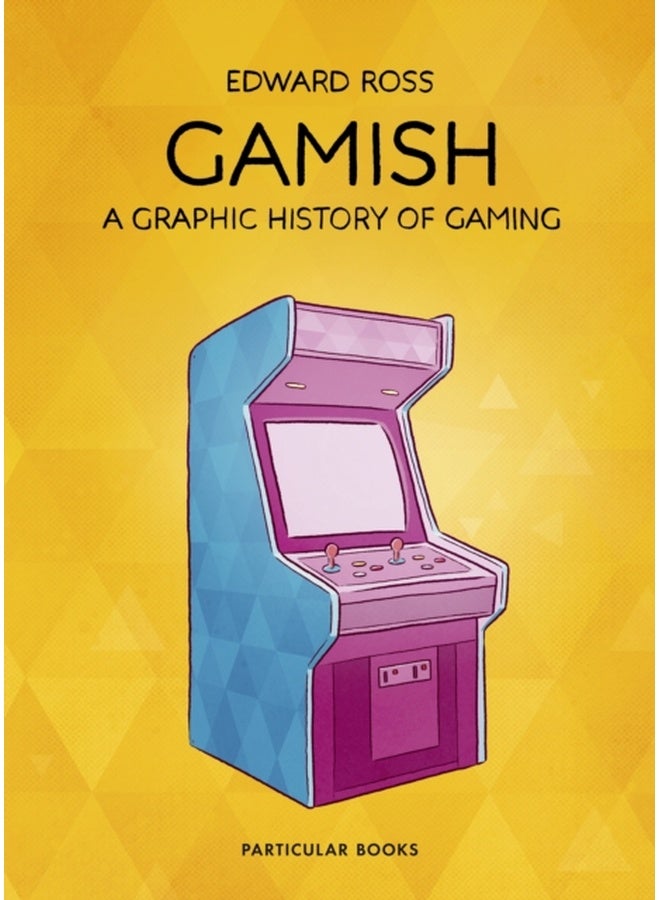 Gamish: A Graphic History of Gaming 