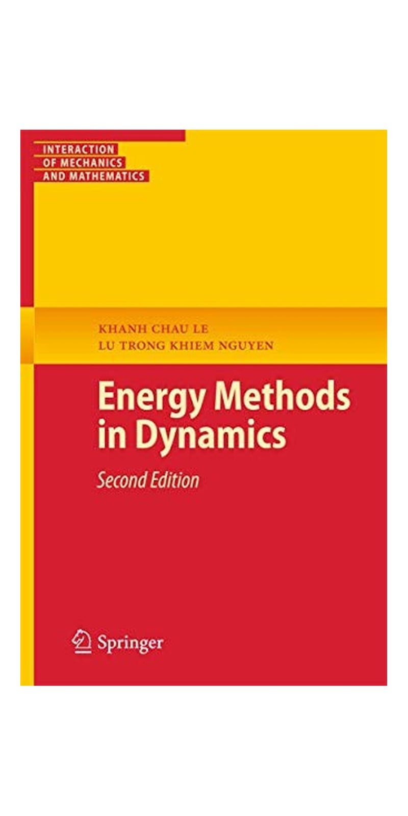 Energy Methods in Dynamics | Authored by Khanh Chau Le, Lu Trong Khiem Nguyen | Paperback | Published by Springer