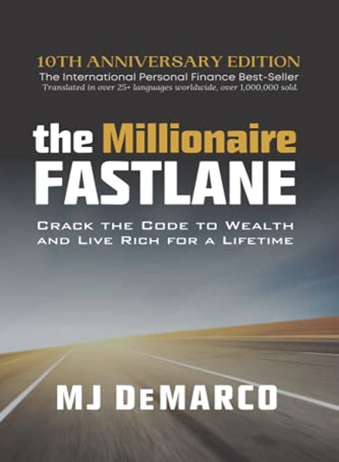 The Millionaire Fastlane Crack The Code To Wealth And Live Rich For A Lifetime