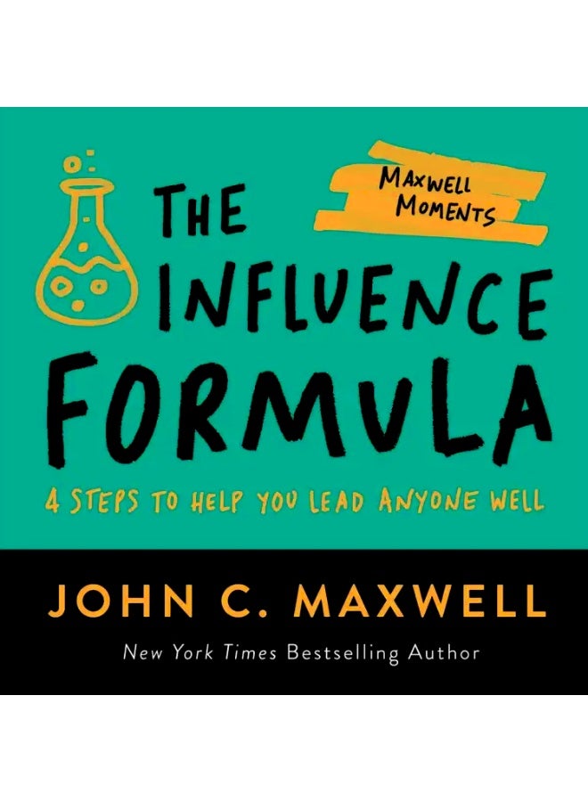 The Influence Formula: 4 Steps To Help You Lead Anyone Well - Image 1