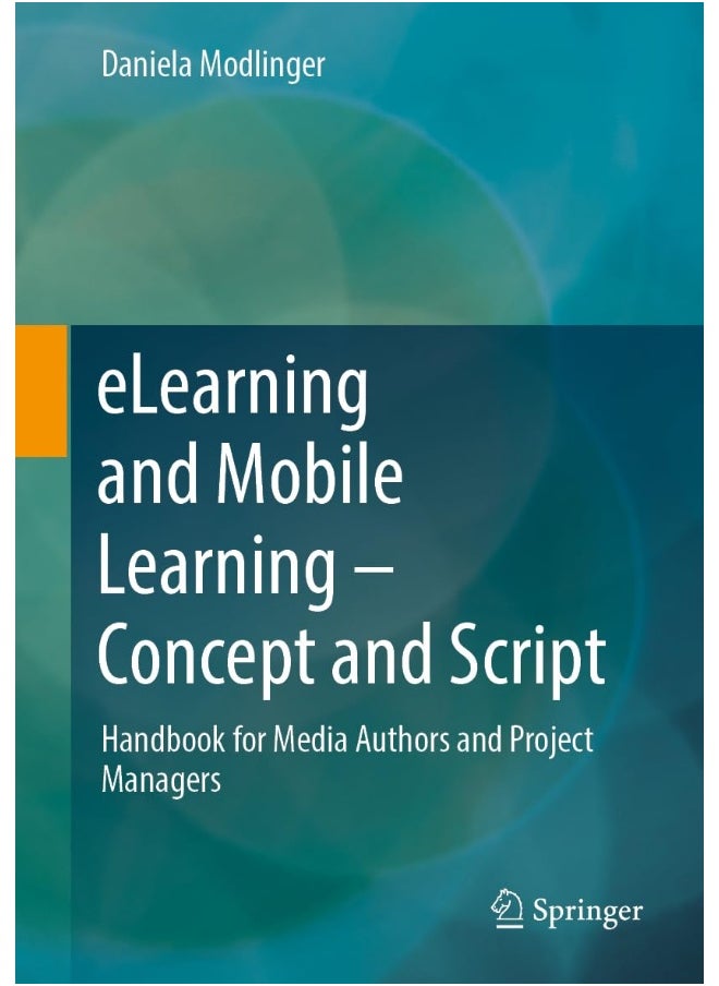 eLearning and Mobile Learning - Concept and Script: Handbook for Media Authors and Project Managers 