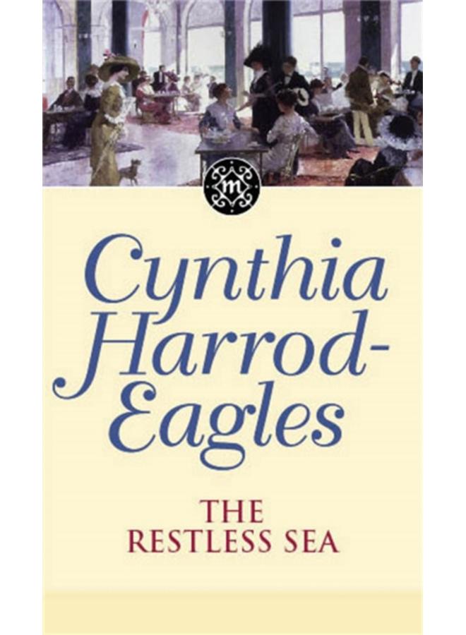 The Restless Sea : The Morland Dynasty, Book 27 