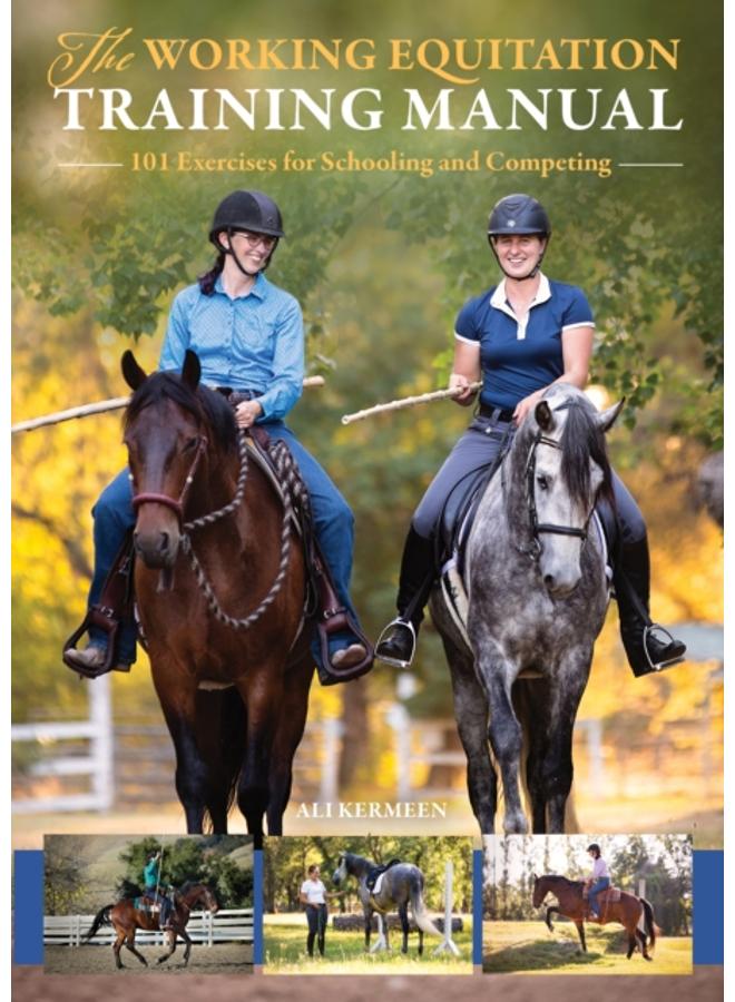 The Working Equitation Training Manual : 101 Exercises for Schooling and Competing 