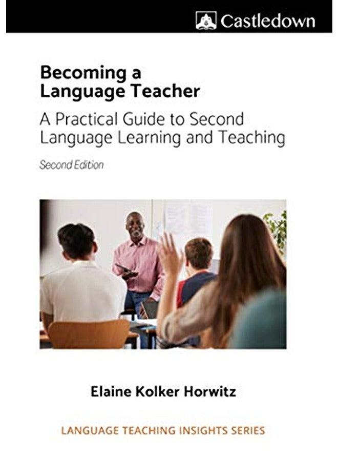 Becoming a language teacher A practical guide to second language learning and teaching (2nd ed). 