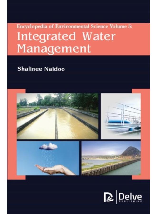 Encyclopedia of Environmental Science, Volume 5 : Integrated Water Management 