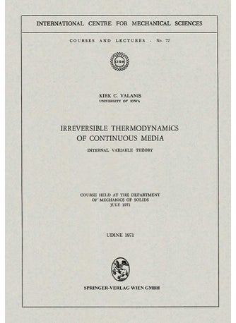 Irreversible Thermodynamics of Continuous Media: Internal Variable Theory - pzsku/ZA870D9C948F544E93C71Z/45/1749025445/776c79f6-6980-4078-8e86-1afa3d48c6c4