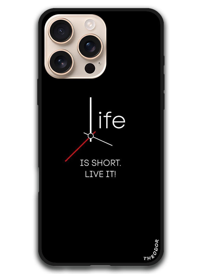 Theodor Protective Case Anti Scratch Shock Proof Bumper Cover For iPhone 16 Pro Max (6.9)-inch Life is Short (2) - Image 1