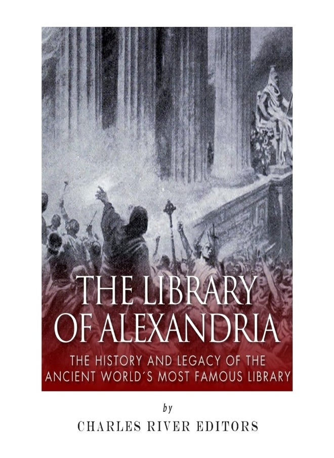null - CREATESPACE The Library of Alexandria: The History and Legacy of the Ancient World's Most Famous Library - Image 1