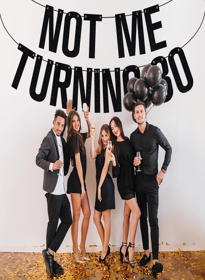 ZACHAKO Black Glitter Not Me Turning 30 Banner, Happy 30th Birthday/Cheers to 30 Years, Funny 30th Birthday Anniversary Party Decorations Supplies - Image 4