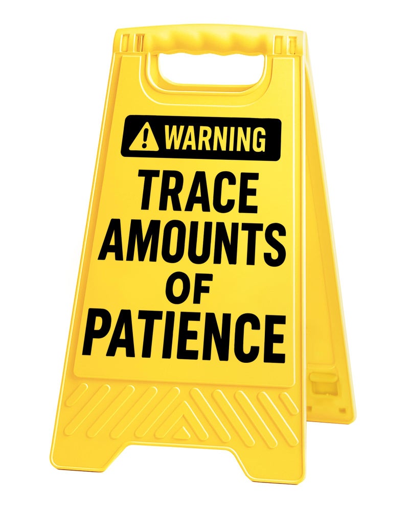 EXUBERIUM Warning Trace Amounts of Patience Funny Reminder Desk Sign Yellow Warning Style Office Table Decorative Gift for Coworkers Friends Home Workspace Phone Holder Mirror Acrylic Cubicle Tabletop Sign - Image 1
