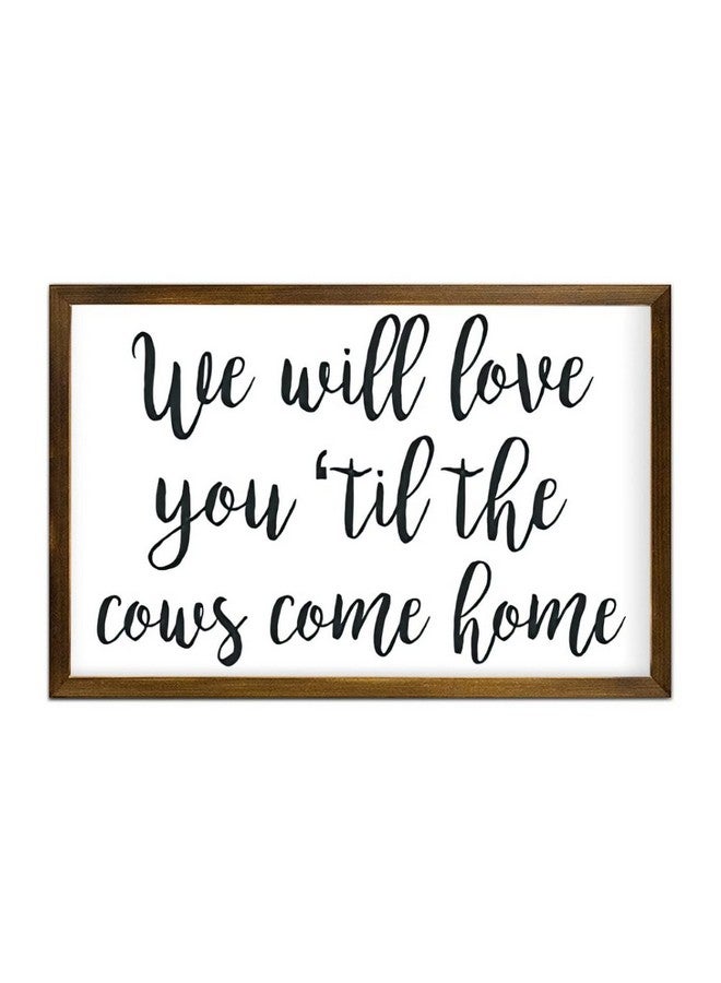 ArogGeld We Will Love You Til The Cows Come Home, Farm Theme Nursery Decor, Farmhouse Nursery Sign, Baby Boy Gift 12x8in - Image 1