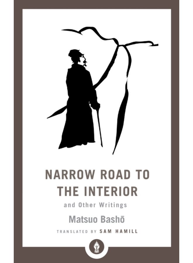 Narrow Road to the Interior And Other Writings - Paperback