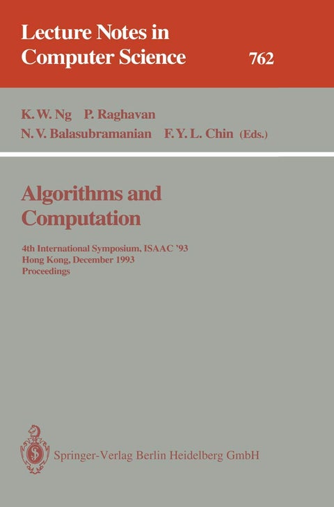 Algorithms and Computation: 4th International Symposium, ISAAC '93, Hong Kong, December 15-17, 1993. Proceedings