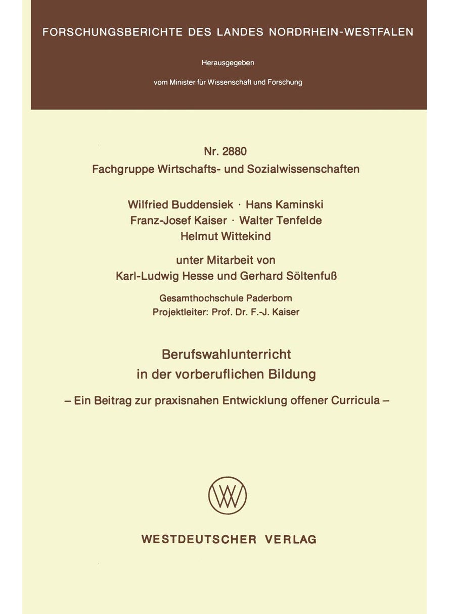 Berufswahlunterricht in der vorberuflichen Bildung: Ein Beitrag zur praxisnahen Entwicklung offener Curricula 