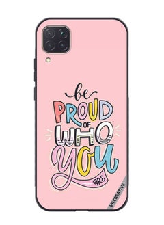 VR CREATIVE Protective Case Cover For Huawei Nova 7i/P40 Lite Be Proud Of Who You are  Design Multicolour  - Image 1