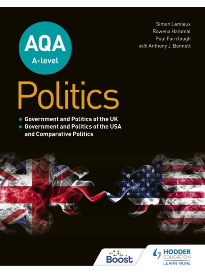 AQA A-level Politics: Government and Politics of the UK, Government and Politics of the USA and Comparative Politics
