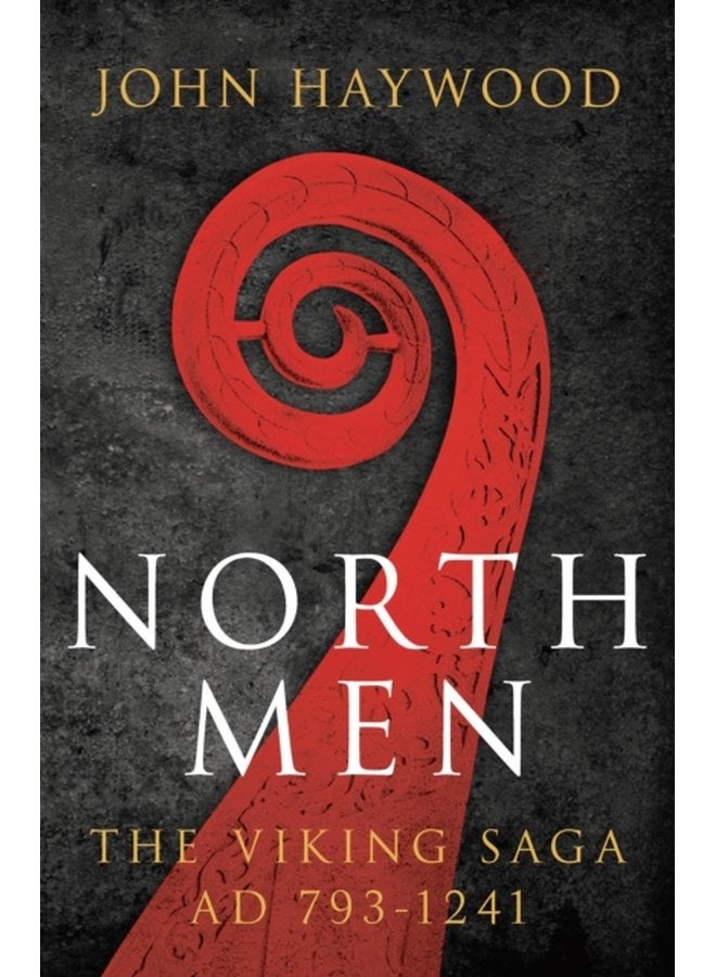 Northmen The Viking Saga 793 1241 - Paperback
