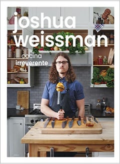 Joshua Weissman Cocina Irreverente An Unapologetic Cookbook by Weissman, Joshua Hardcover - pzsku/ZA8B214DFF82CAF25D264Z/45/_/1698837159/b32da662-e677-4e3b-b52b-a70b47ed2369