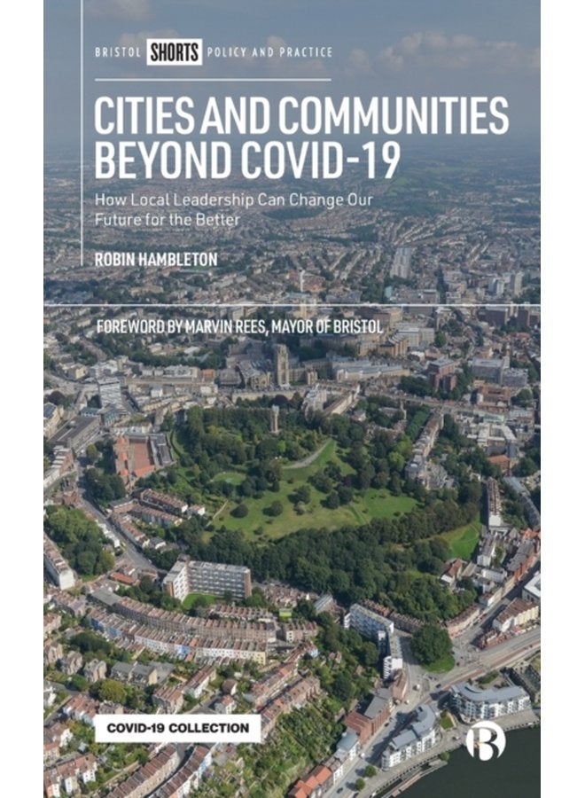 Cities and Communities Beyond COVID 19 How Local Leadership Can Change Our Future for the Better - Paperback