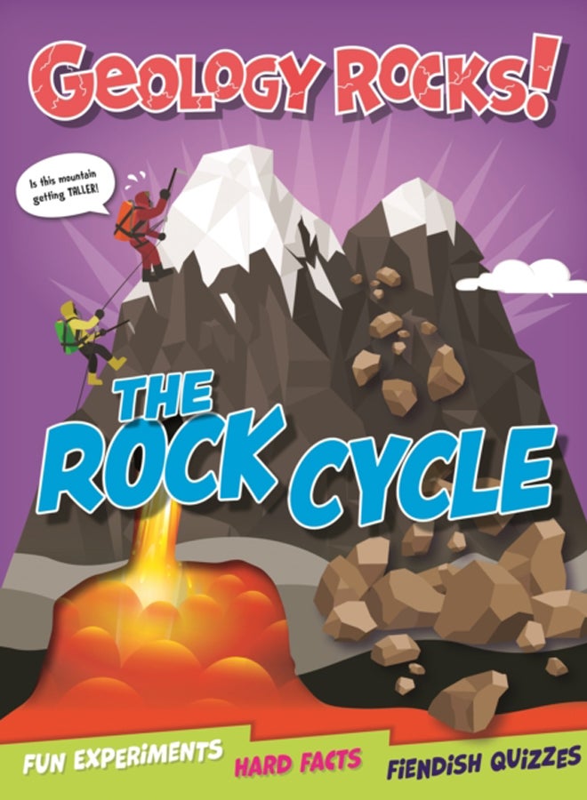 Geology Rocks!: The Rock Cycle