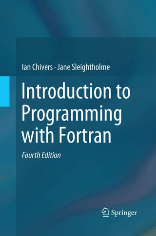 Introduction to Programming with Fortran - pzsku/ZA8BAE4A18BCC1A04067CZ/45/1749025452/3af7a772-c183-4ae1-b262-706dc7834b42