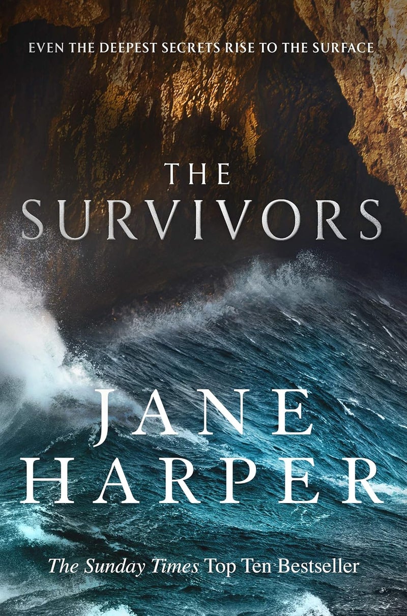 The Survivors: Secrets. Guilt. A treacherous sea. The powerful new crime thriller from Sunday Times bestselling author Jane Harper 
