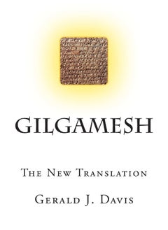 Gilgamesh: The New Translation