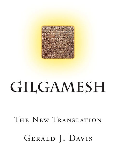Gilgamesh: The New Translation