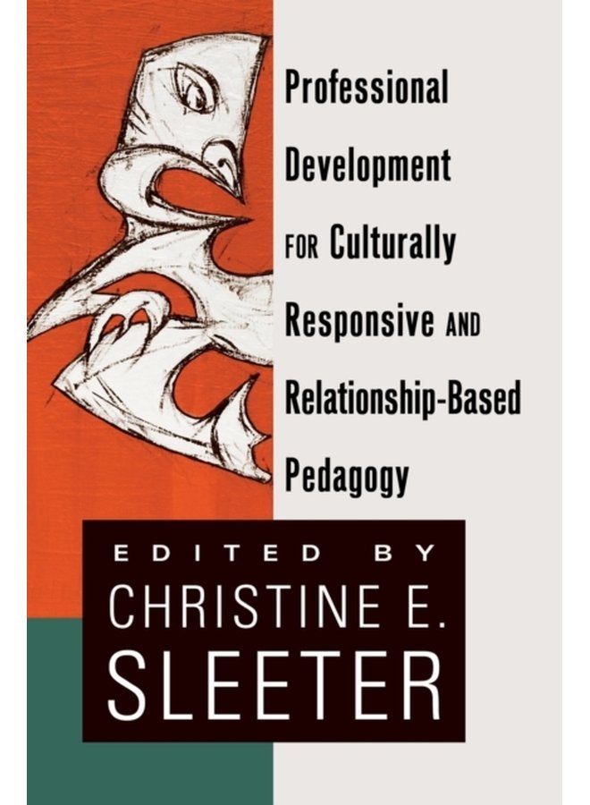 Professional Development for Culturally Responsive and Relationship Based Pedagogy 24 - Paperback