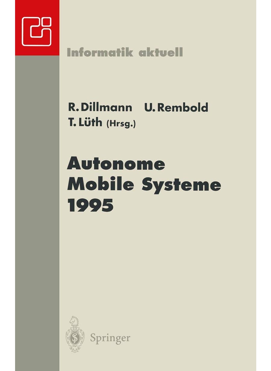 Autonome Mobile Systeme 1995: 11. Fachgespräch Karlsruhe, 30. November-1. Dezember 1995 