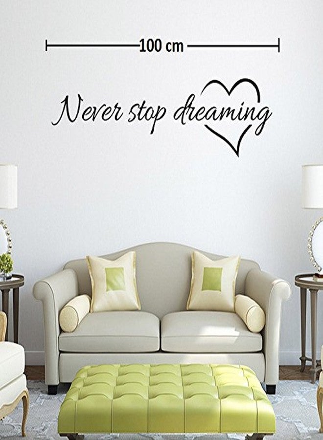Asmi Collections Never Stop Dreaming Quote Wall Sticker - Image 2