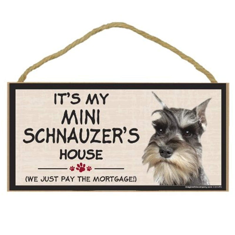 Imagine This Wood Breed Decorative Mortgage Sign Mini Schnauzer
