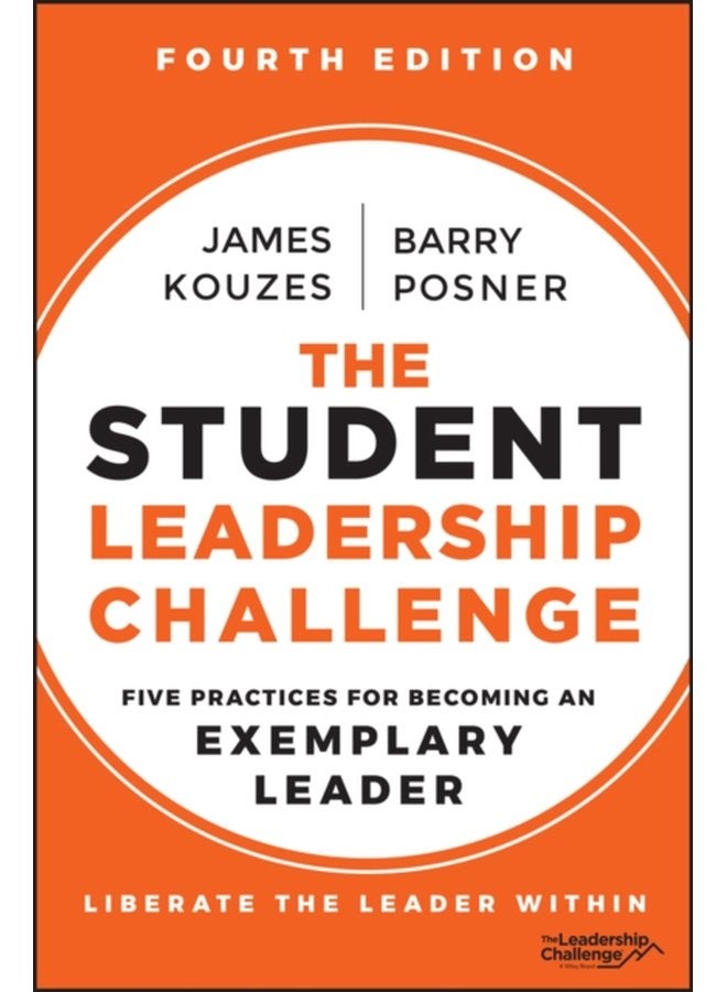 The Student Leadership Challenge Five Practices for Becoming an Exemplary Leader - Paperback