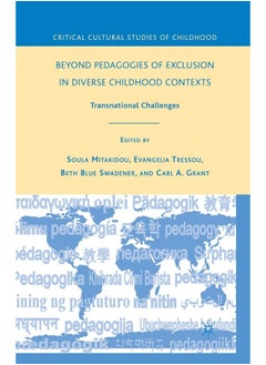 Beyond Pedagogies of Exclusion in Diverse Childhood Contexts: Transnational Challenges 