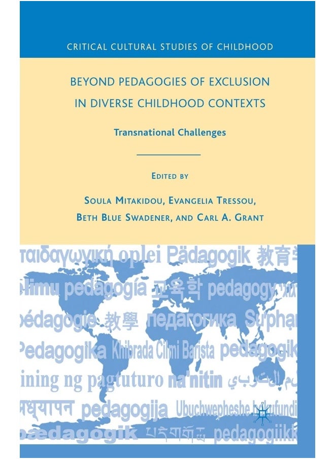 Beyond Pedagogies of Exclusion in Diverse Childhood Contexts: Transnational Challenges 