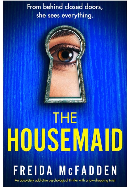 The Housemaid: An absolutely addictive psychological thriller with a jaw-dropping twist