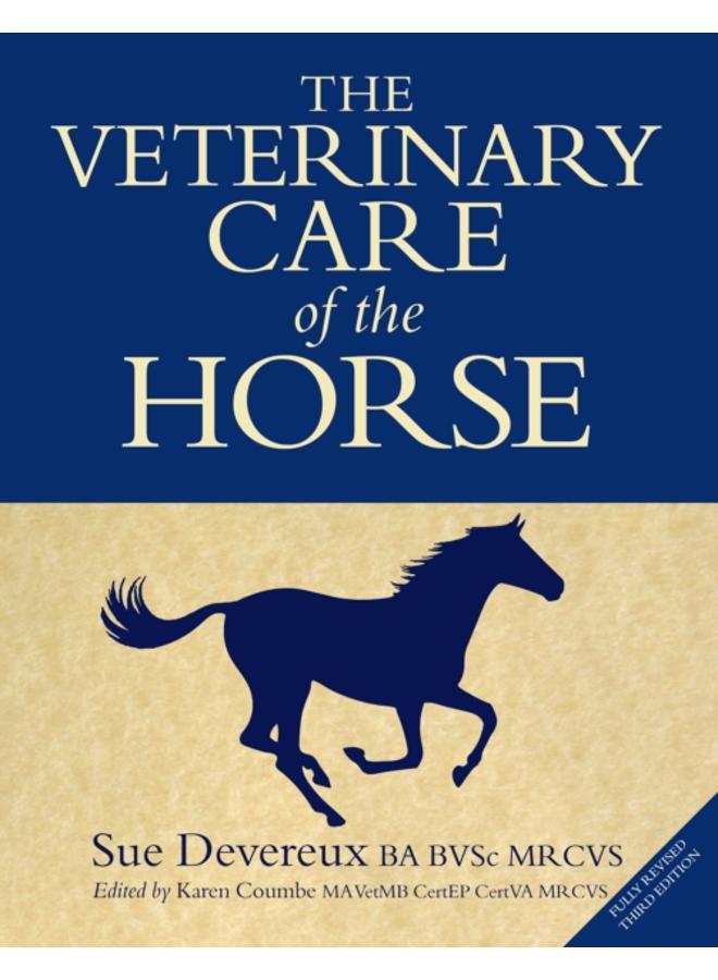 The Veterinary Care of the Horse : 3rd Edition