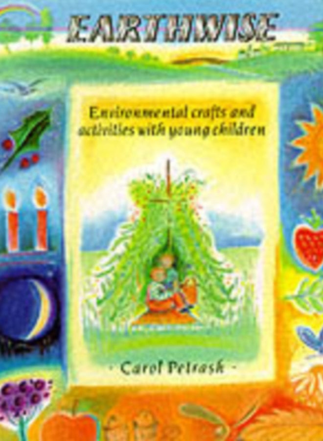 Earthwise : Environmental Crafts and Activities With Young Children