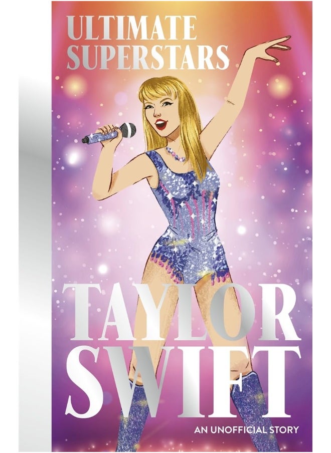 Ultimate Superstars: Taylor Swift: When Dreams Come True 