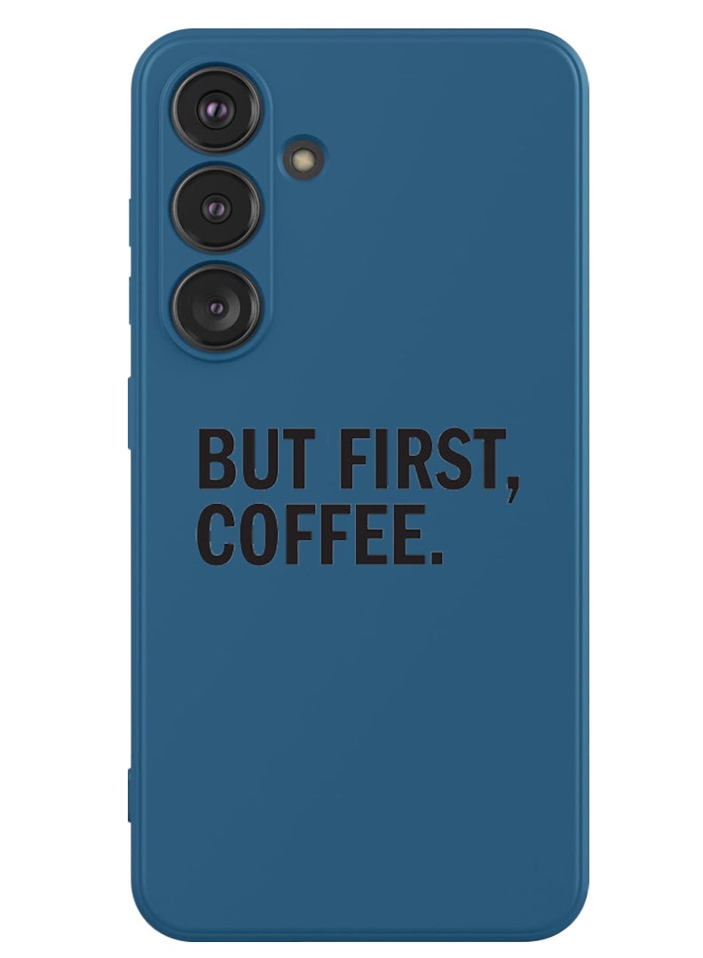 Theodor Protective Slim Fit Case Liquid Silicone Cover with Full Body Protection Anti-Scratch Shockproof Case For Samsung Galaxy S24 (Blue) - Coffee First - Image 1
