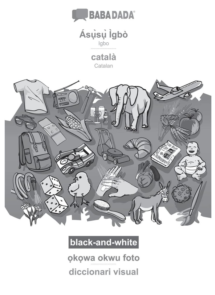 BABADADA black-and-white, Ásụ̀sụ̀ Ìgbò - català, ọkọwa okwu foto - diccionari visual: Igbo - Catalan, visual dictionary 