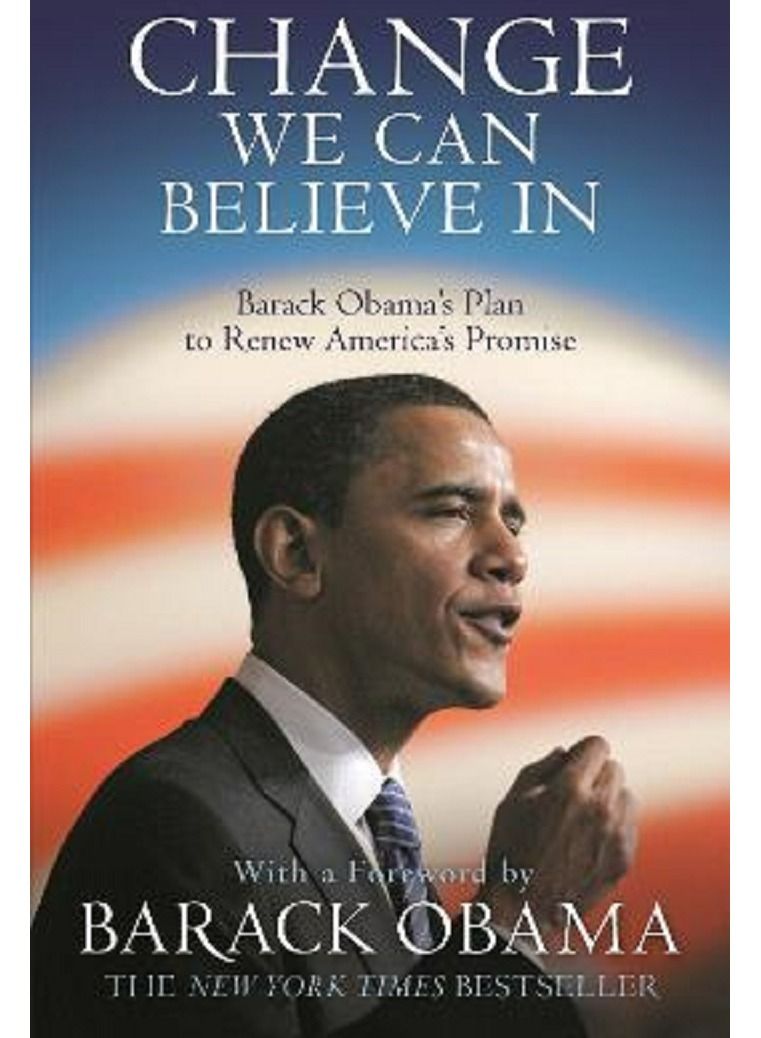 Change We Can Believe In : Barack Obama's Plan to Renew America's Promise