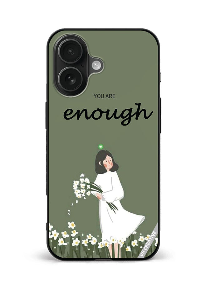 VR CREATIVE Protective Case Cover For Apple iPhone 16 You Are Enough Design Multicolour