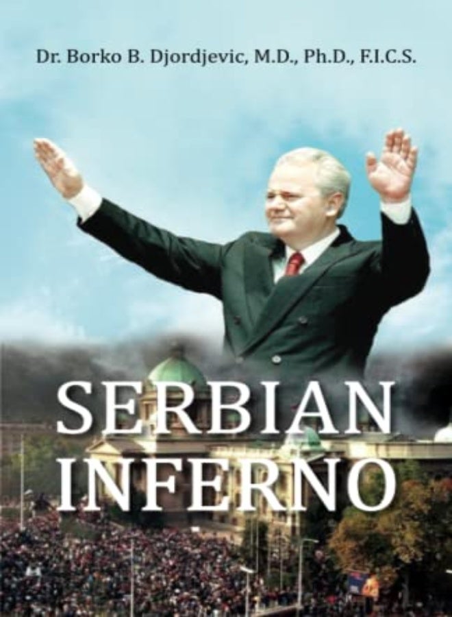 Serbian Inferno by Djordjevic, Dr Borko B Paperback