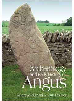 Archaeology and Early History of Angus 