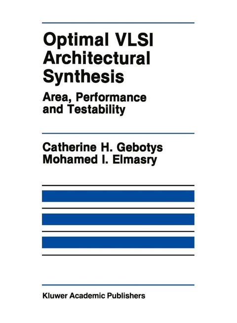 Optimal VLSI Architectural Synthesis: Area, Performance and Testability