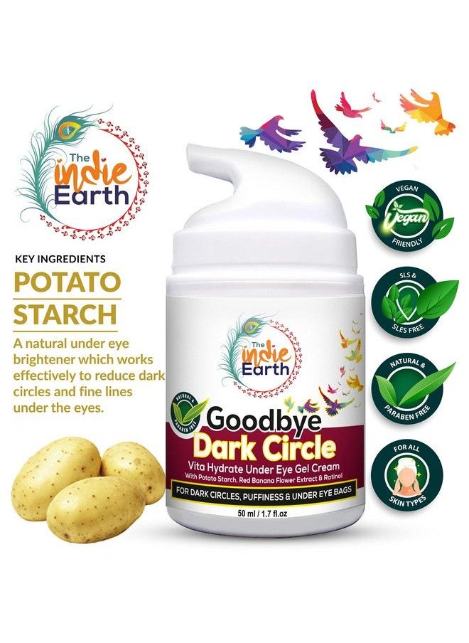 The Indie Earth Good Bye Dark Circles Vita Rich Under Eye Gel Cream With Potato Starch Red Banana Flower Extract And Retinol 50Ml Best Under Eye Gel To Reduce Dark Circles Puffiness And Fine Lines  - Image 5