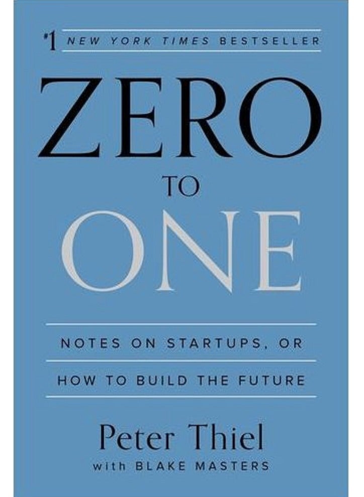 Zero to One: Notes on Start Ups, or How to Build the Future - Paperback English by Peter Thiel 
